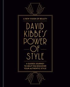 David Kibbe's Power of Style (A Guided Journey to Help You Discover Your Authentic Style) by David Kibbe, 9780593581148