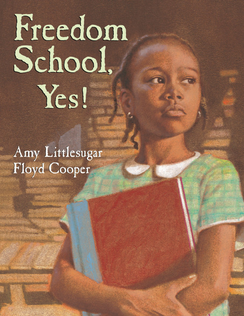 Freedom School, Yes! - 9780593694398 by Amy Littlesugar, Floyd Cooper, 9780593694398