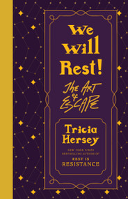 We Will Rest! (The Art of Escape) by Tricia Hersey, George McCalman, 9780316365550