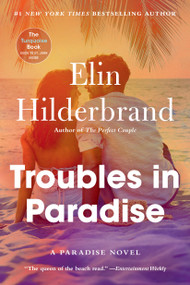 Troubles in Paradise by Elin Hilderbrand, 9780316584074
