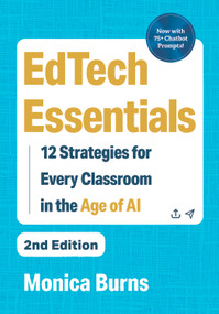 EdTech Essentials (12 Strategies for Every Classroom in the Age of AI) by Monica Burns, 9781416632979