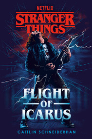 Stranger Things: Flight of Icarus - 9780593723265 by Caitlin Schneiderhan, 9780593723265