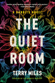 The Quiet Room (A Rabbits Novel) - 9780593496428 by Terry Miles, 9780593496428