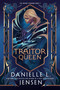 The Traitor Queen by Danielle L. Jensen, 9780593975213