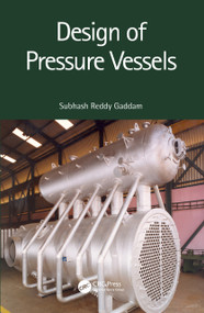 Design of Pressure Vessels by Subhash Reddy Gaddam, 9780367550660