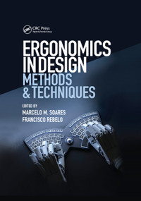 Ergonomics in Design (Methods and Techniques) by Marcelo M. Soares, Francisco Rebelo, 9780367356903