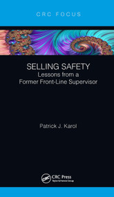 Selling Safety (Lessons from a Former Front-Line Supervisor) by Patrick J. Karol, 9780367421700