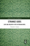 Strange Gods (Love and Idolatry in the Victorian Novel) by Timothy L. Carens, 9780367525125