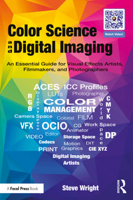 Color Science and Digital Imaging (An Essential Guide for Visual Effects Artists, Filmmakers, and Photographers) by Steve Wright, 9781032773865