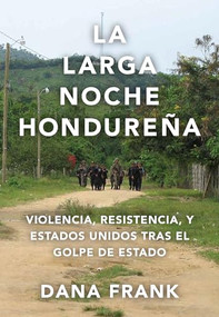La larga noche hondureña (Spanish Edition) by Dana Frank, 9798888902684