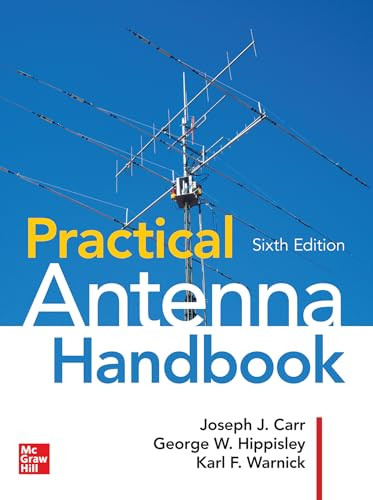 Practical Antenna Handbook, Sixth Edition by Joseph J. Carr, Karl F. Warnick, George W. Hippisley, 9781260132250