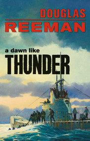 A Dawn Like Thunder by Douglas Reeman, 9781590137130