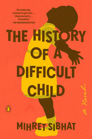 The History of a Difficult Child (A Novel) - 9780593298633 by Mihret Sibhat, 9780593298633
