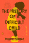 The History of a Difficult Child (A Novel) - 9780593298633 by Mihret Sibhat, 9780593298633