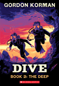 Dive #2: The Deep by Gordon Korman, 9781546142249