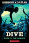 Dive #3: The Danger by Gordon Korman, 9781546142256