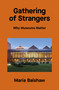 Gathering of Strangers (Why Museums Matter) by Maria Balshaw, 9781849769136