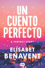Un cuento perfecto / A Perfect Story (Spanish Edition) - 9798890981769 by Elísabet Benavent, 9798890981769