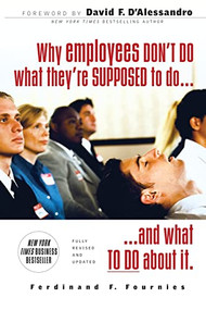 Why Employees Don't Do What They're Supposed To and What You Can Do About It by Ferdinand F. Fournies, 9780071486156