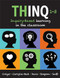 THINQ Grades 1--3 ( Inquiry-Based Learning in the Classroom  (Make inquiry-based learning a practical reality for every classroom.)) by Jill Colyer, Teresa Cariglia-Bull, Liz Davis, Shannon Simpson, Marie Swift, 9781962188258