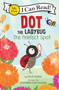 Dot the Ladybug: The Perfect Spot by Kallie George, Stephanie Fizer Coleman, 9780063137530