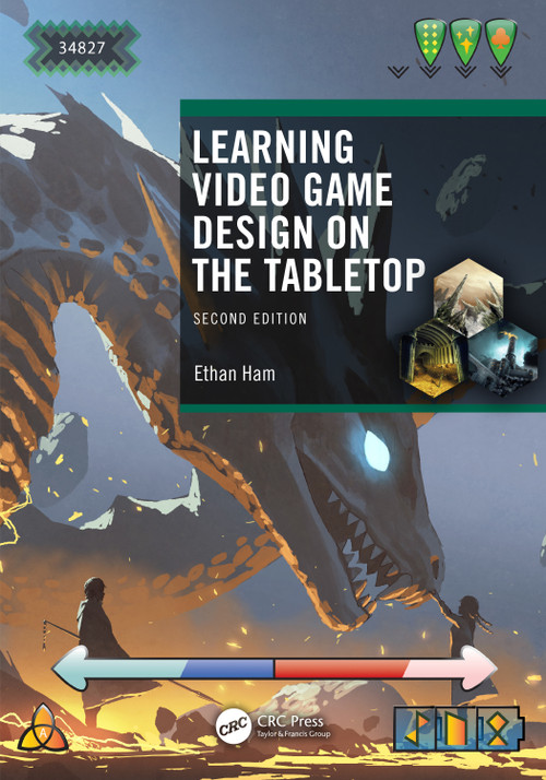 Learning Video Game Design on the Tabletop by Ethan Ham, 9781032102979