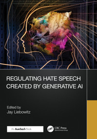 Regulating Hate Speech Created by Generative AI by Jay Liebowitz, 9781032644349
