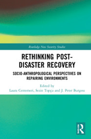 Rethinking Post-Disaster Recovery (Socio-Anthropological Perspectives on Repairing Environments) by Laura Centemeri, Sezin Topçu, J. Peter Burgess, 9781032027159