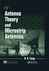 Antenna Theory and Microstrip Antennas by D. G. Fang, 9780367384678