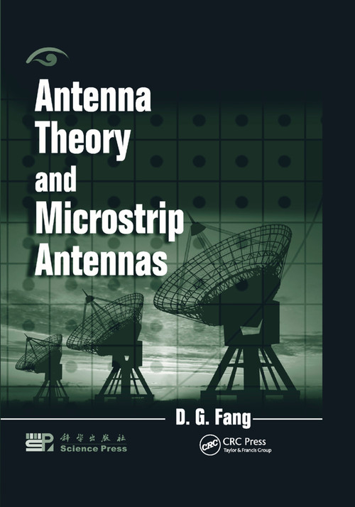 Antenna Theory and Microstrip Antennas by D. G. Fang, 9780367384678
