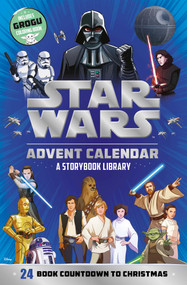 Star Wars: Advent Calendar (a Storybook Library with 24 Intergalactic Books to Read Every Day before Christmas) by IglooBooks, 9781837952403