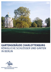 Die Gartengebäude im Schlossgarten Charlottenburg (Belvedere, Mausoleum und Neuer Pavillon) (German Edition) by Rudolf Scharmann, 9783422987111