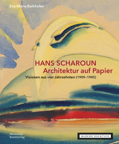 Hans Scharoun - Architektur auf Papier (Visionen aus vier Jahrzehnten (1909-1945)) (German Edition) by Eva-Maria Barkhofen, 9783422987630