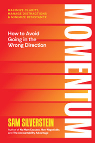 Momentum (Achieve Maximum Impact and Influence for Your Life of Limitless Possibilities) by Sam Silverstein, 9781640955523