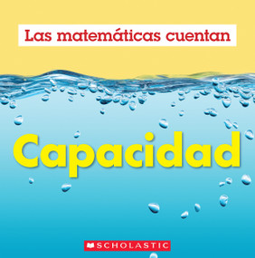Capacidad (Las Matemáticas Cuentan): Capacity (Math Counts in Spanish) by Henry Pluckrose, 9781546133766