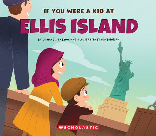 If You Were a Kid at Ellis Island by Joana Costa Knufinke, Leo Trinidad, 9781546136255
