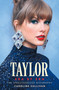 Taylor Era by Era: The Unauthorized Biography by Caroline Sullivan, 9781524896348