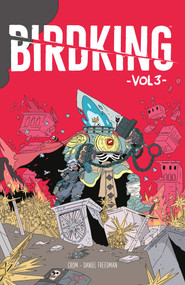 Birdking Volume 3 by Daniel Freedman, CROM, 9781506726090