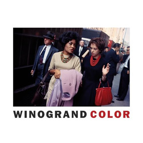 Garry Winogrand: Winogrand Color by Garry Winogrand, Michael Almereyda, Susan Kismaric, 9781936611188