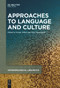 Approaches to Language and Culture by Svenja Völkel, Nico Nassenstein, 9783111522715