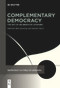 Complementary Democracy (The Art of Deliberative Listening) by Matt Qvortrup, Daniela Vancic, 9783111529233