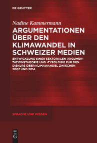 Argumentationen über den Klimawandel in Schweizer Medien (German Edition) by Nadine Kammermann, 9783111530123