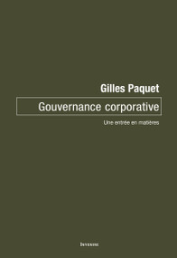 Gouvernance corporative (Une entrée en matières) by Gilles Paquet, 9782760339064