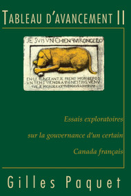 Tableau d'avancement II (Essais exploratoires sur la gouvernance d'un certain Canada français) by Gilles Paquet, 9782760339187