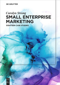 Small Enterprise Marketing (Eighteen Case Studies) by Carolyn Strong, 9783110756128