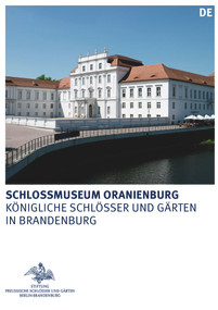 Schlossmuseum Oranienburg (German Edition) - 9783422987135 by Stiftung Preußische Schlößer, 9783422987135