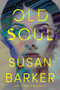Old Soul by Susan Barker, 9780593718292