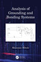 Analysis of Grounding and Bonding Systems by Massimo Mitolo, 9780367498252