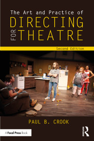 The Art and Practice of Directing for Theatre - 9781032619514 by Paul B. Crook, 9781032619514