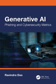 Generative AI (Phishing and Cybersecurity Metrics) by Ravindra Das, 9781032822686